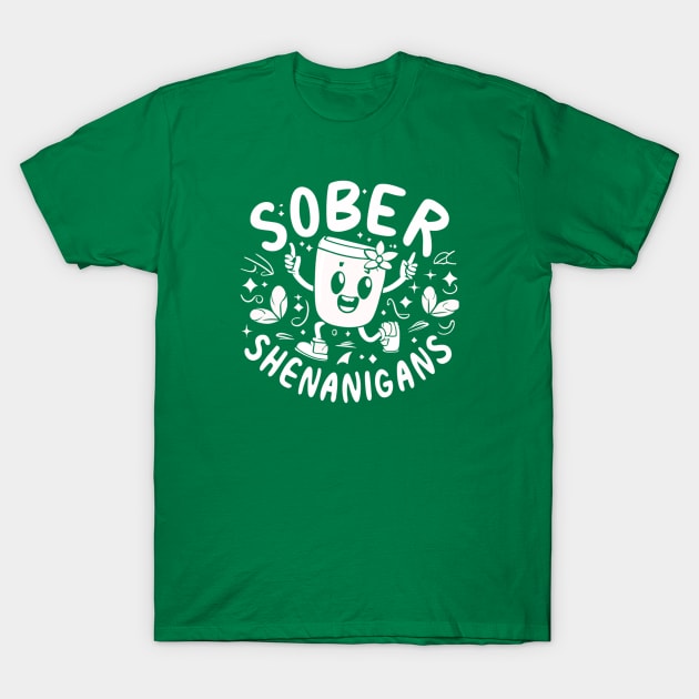 St paddy's Sober Shenanigans T-Shirt by SOS@ddicted